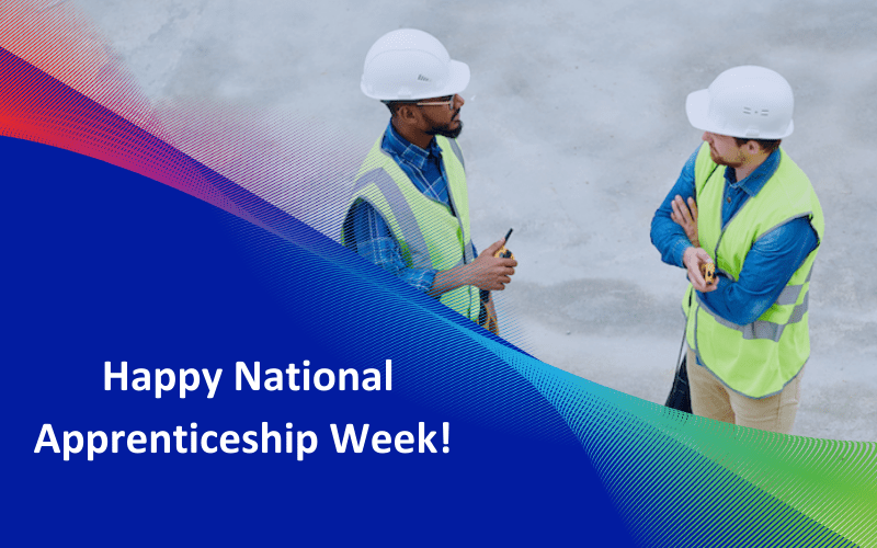 Happy National Apprenticeship Week!